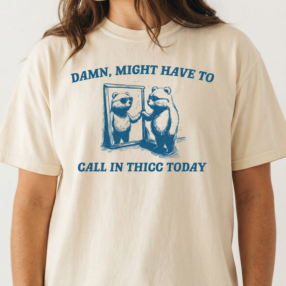 Might Have to Call in Thicc Today T-Shirt - Funny Meme Graphic Tee - Gift for Friends