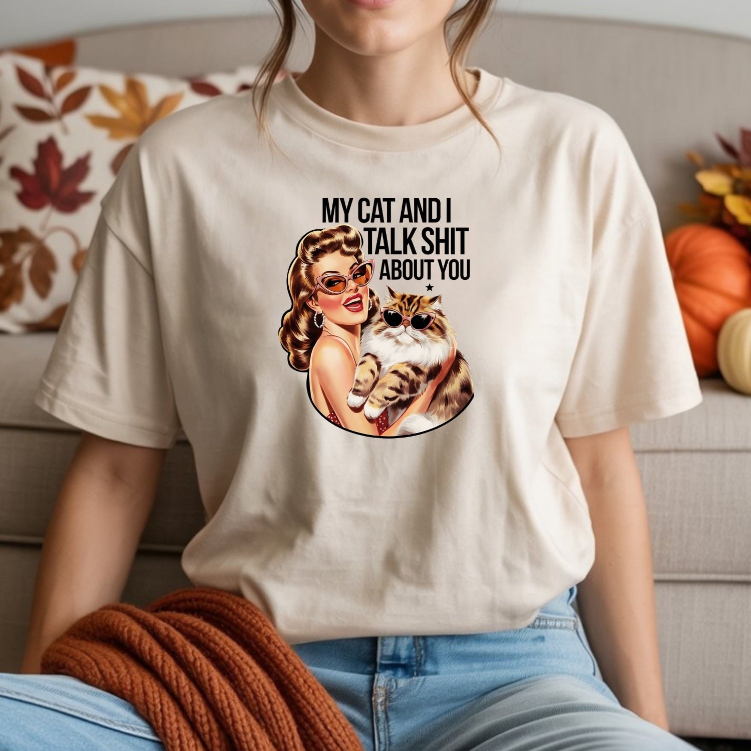My Cat And I Talk About You T-Shirt - Funny Cat Sarcastic Graphic Tee