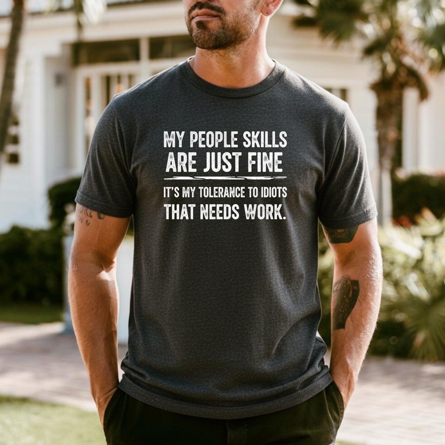 My People Skills Are Fine T-Shirt - Funny Sarcastic Graphic Tee