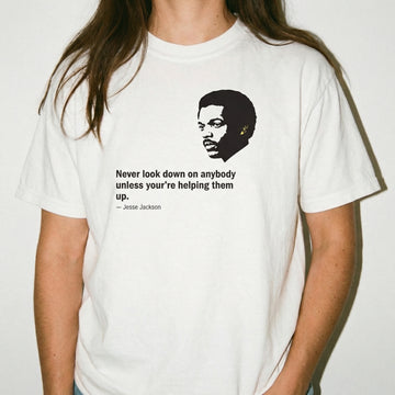 Never Look Down on Anybody Quote T-Shirt – Inspirational Minimalist Graphic Tee