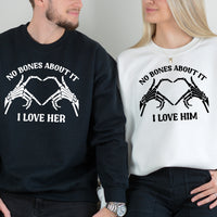 No Bones About It I Love Him Her Matching Hoodies For Couples
