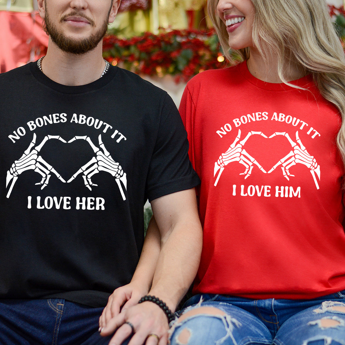 No Bones About It I Love Him Her Matching T-Shirts For Couples