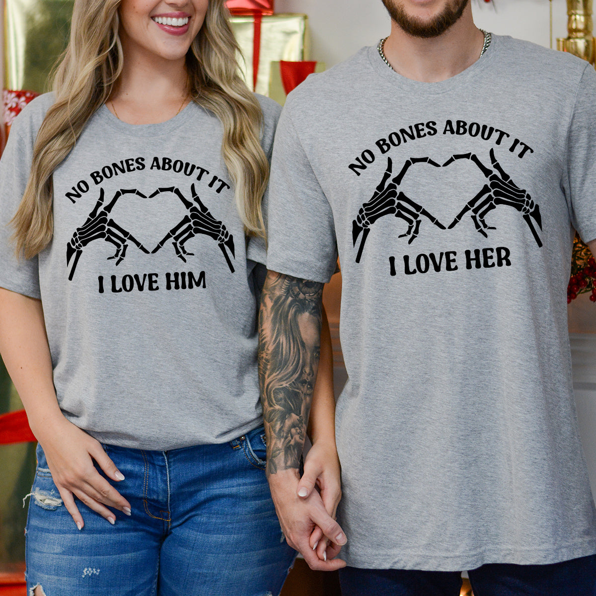 No Bones About It I Love Him Her Matching T-Shirts For Couples