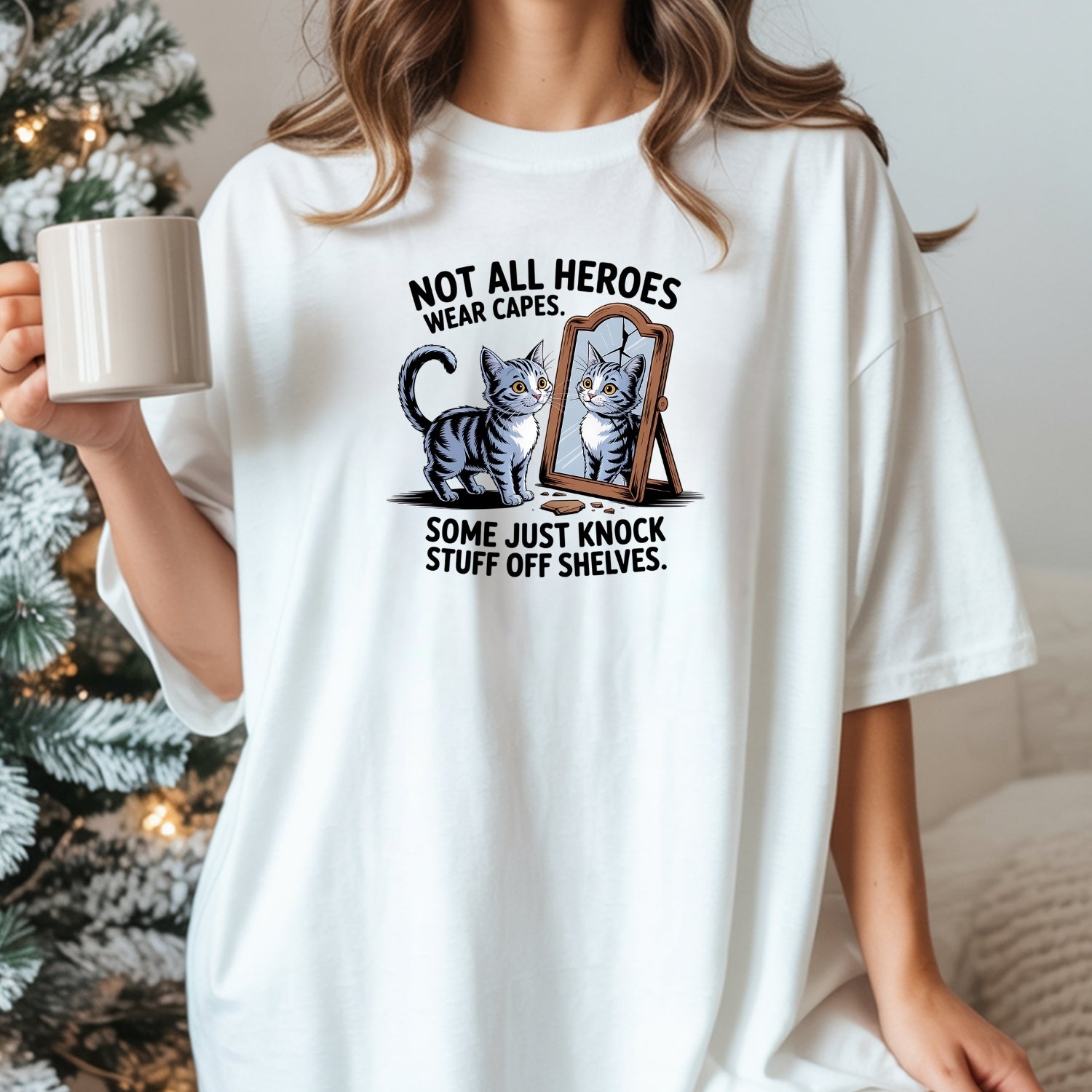 Not All Heroes Wear Capes T-Shirt - Funny Cat Sarcastic Graphic Tee