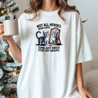 Not All Heroes Wear Capes T-Shirt - Funny Cat Sarcastic Graphic Tee