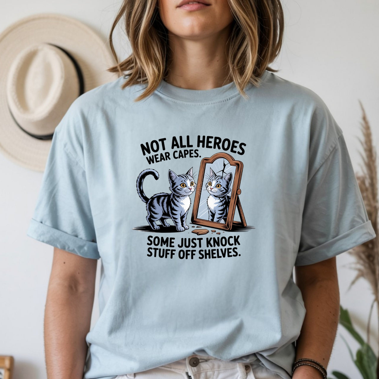 Not All Heroes Wear Capes T-Shirt - Funny Cat Sarcastic Graphic Tee