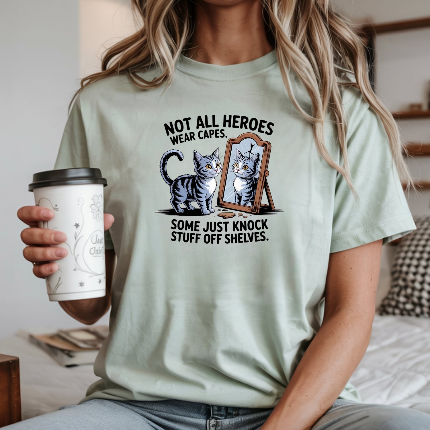 Not All Heroes Wear Capes T-Shirt - Funny Cat Sarcastic Graphic Tee