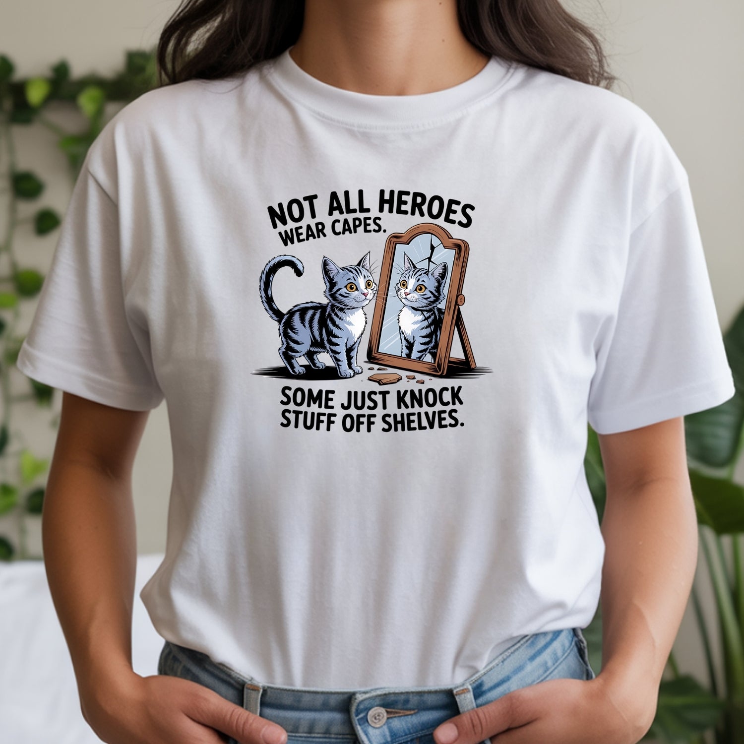 Not All Heroes Wear Capes T-Shirt - Funny Cat Sarcastic Graphic Tee