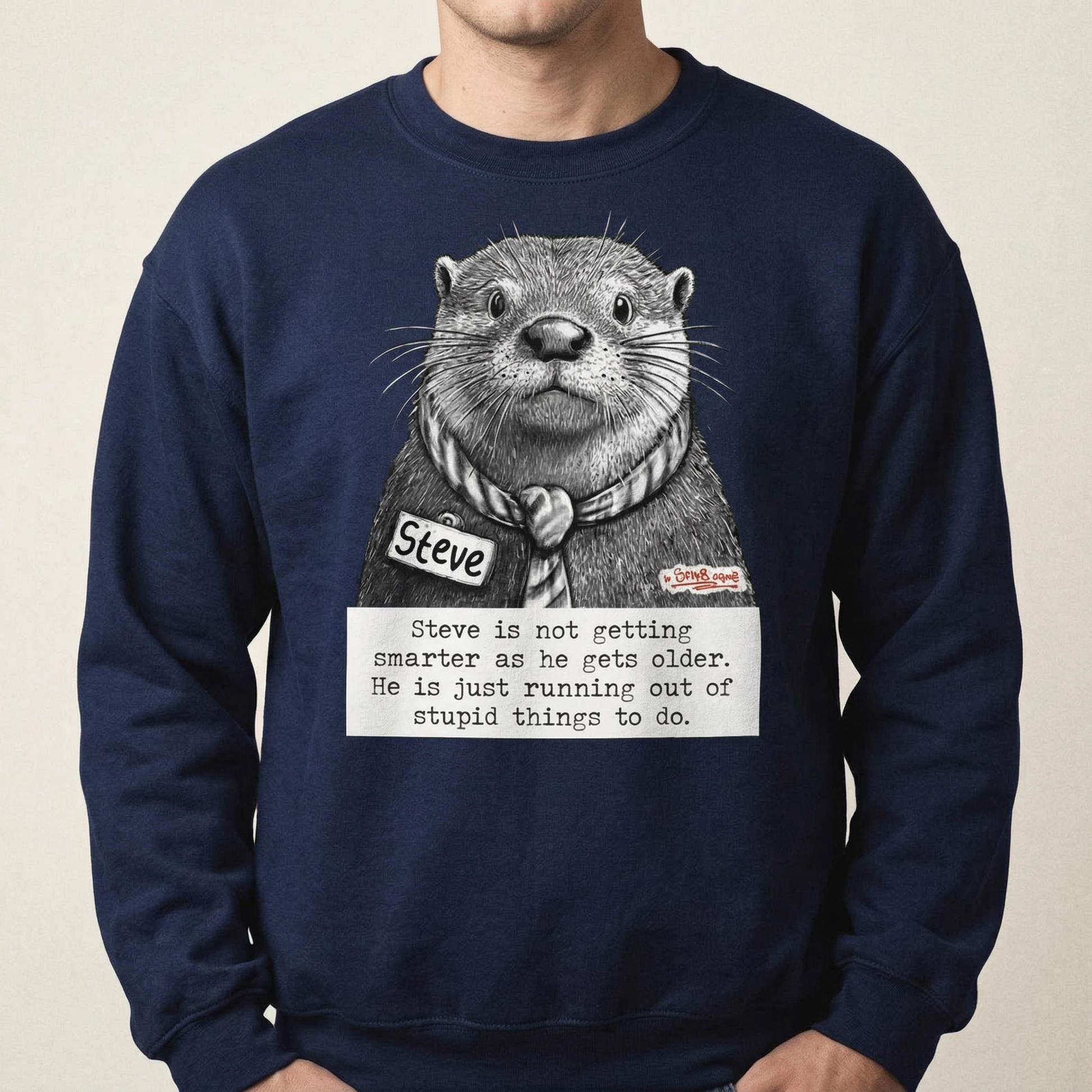 Not Getting Smarter Funny Shirt – Steve Sarcastic Humor Graphic Tee