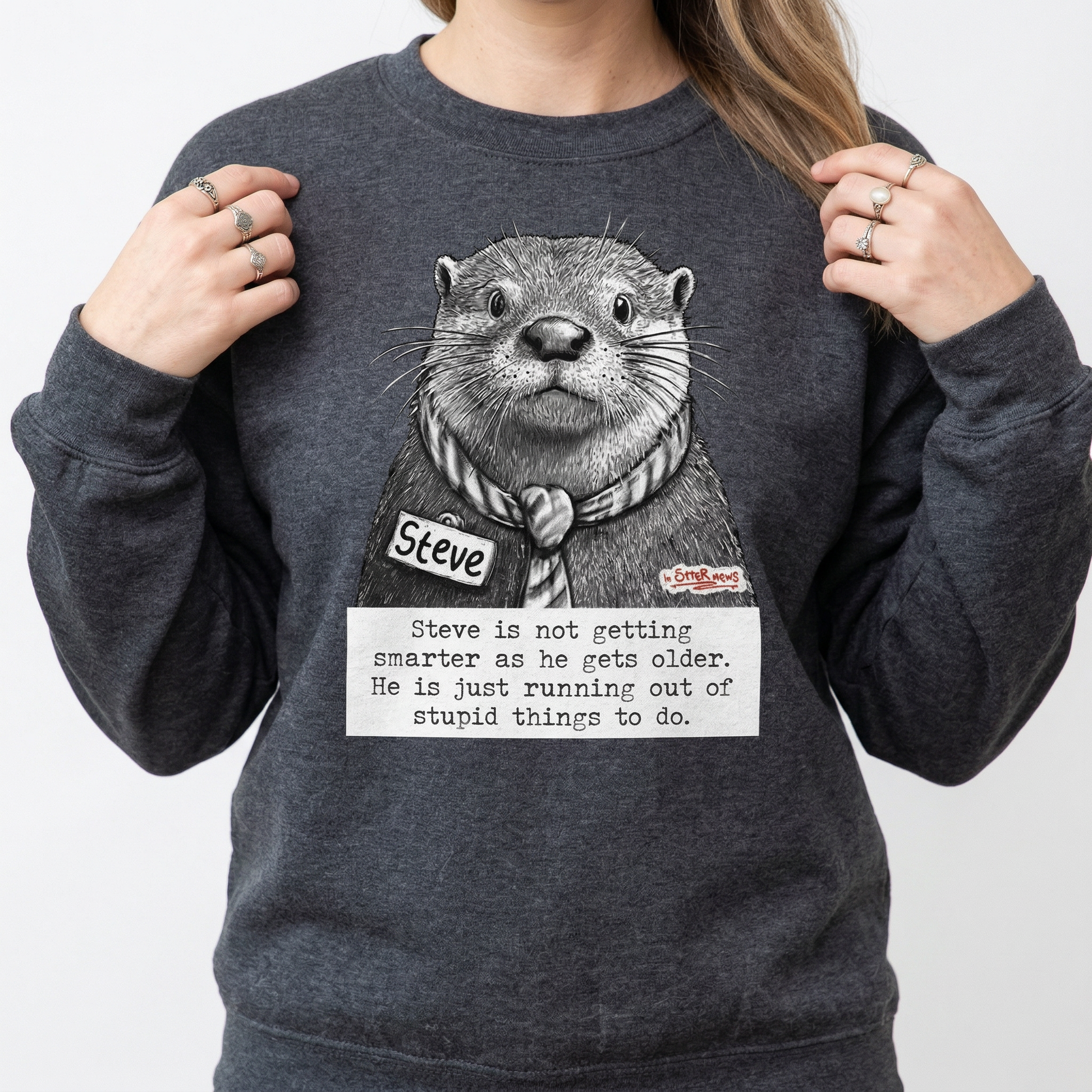 Not Getting Smarter Funny Shirt – Steve Sarcastic Humor Graphic Tee