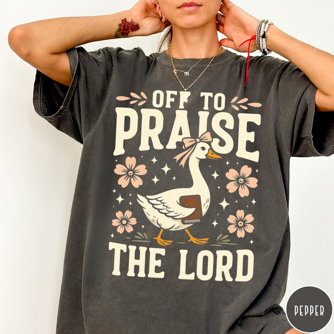 Off to Praise the Lord Goose Shirt – Christian Faith Graphic Tee – Church Religious T-Shirt