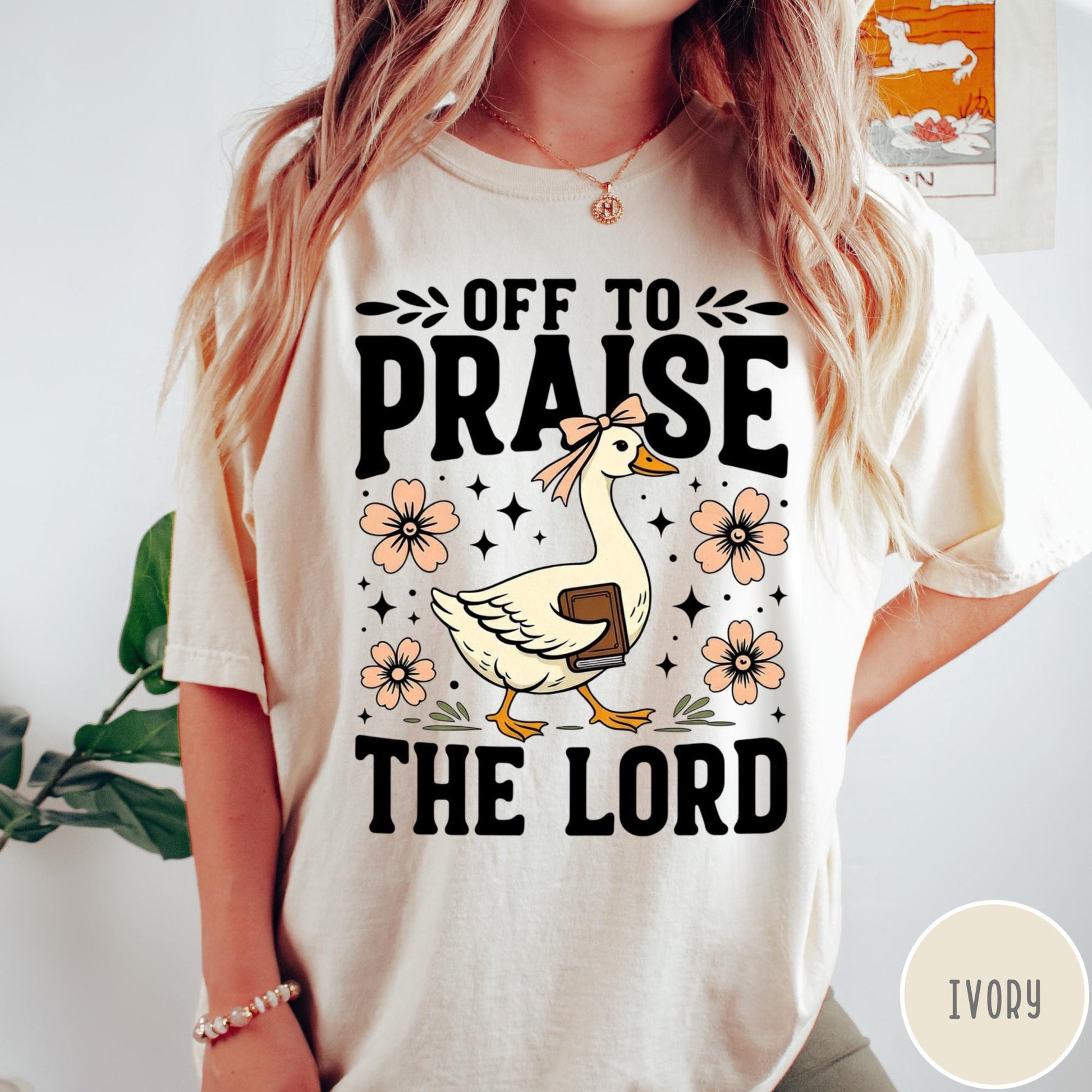 Off to Praise the Lord Goose Shirt – Christian Faith Graphic Tee – Church Religious T-Shirt