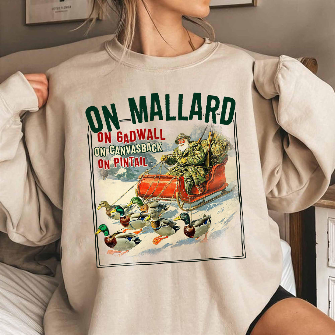 On Mallard On Gadwall Christmas Sweatshirt – Funny Duck Hunting Santa Tee – Waterfowl Outdoor Sportsman Shirt