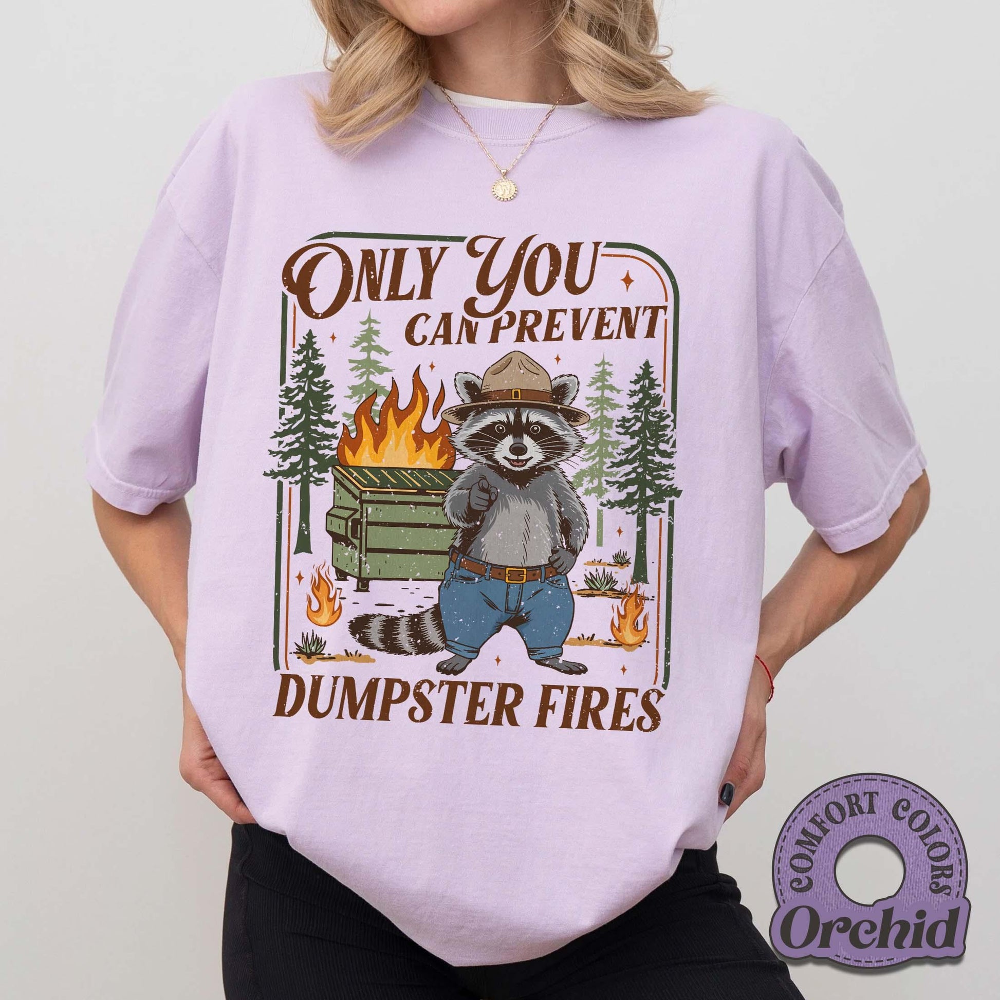 Only You Can Prevent Dumpster Fires Shirt – Funny Raccoon Graphic Tee
