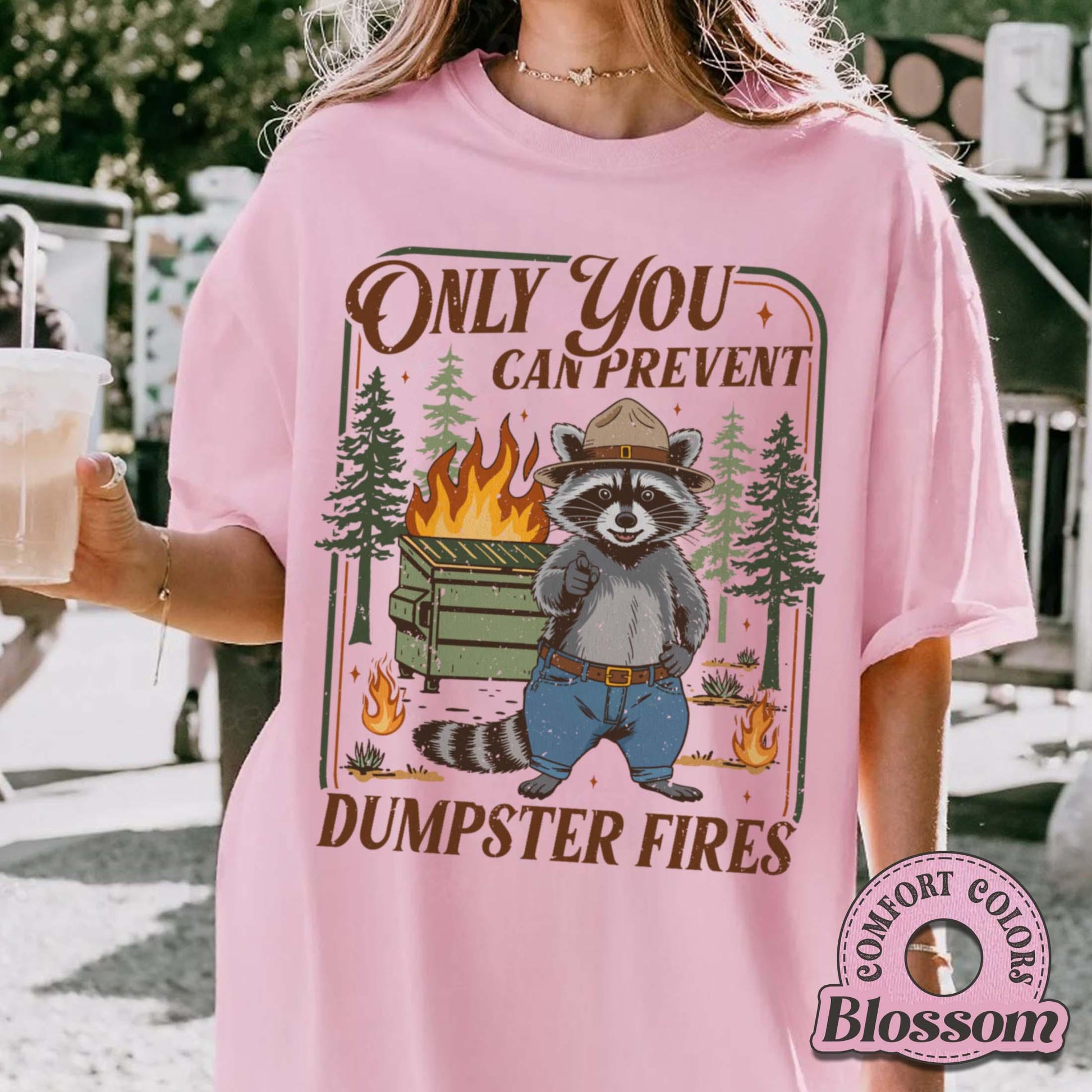 Only You Can Prevent Dumpster Fires Shirt – Funny Raccoon Graphic Tee