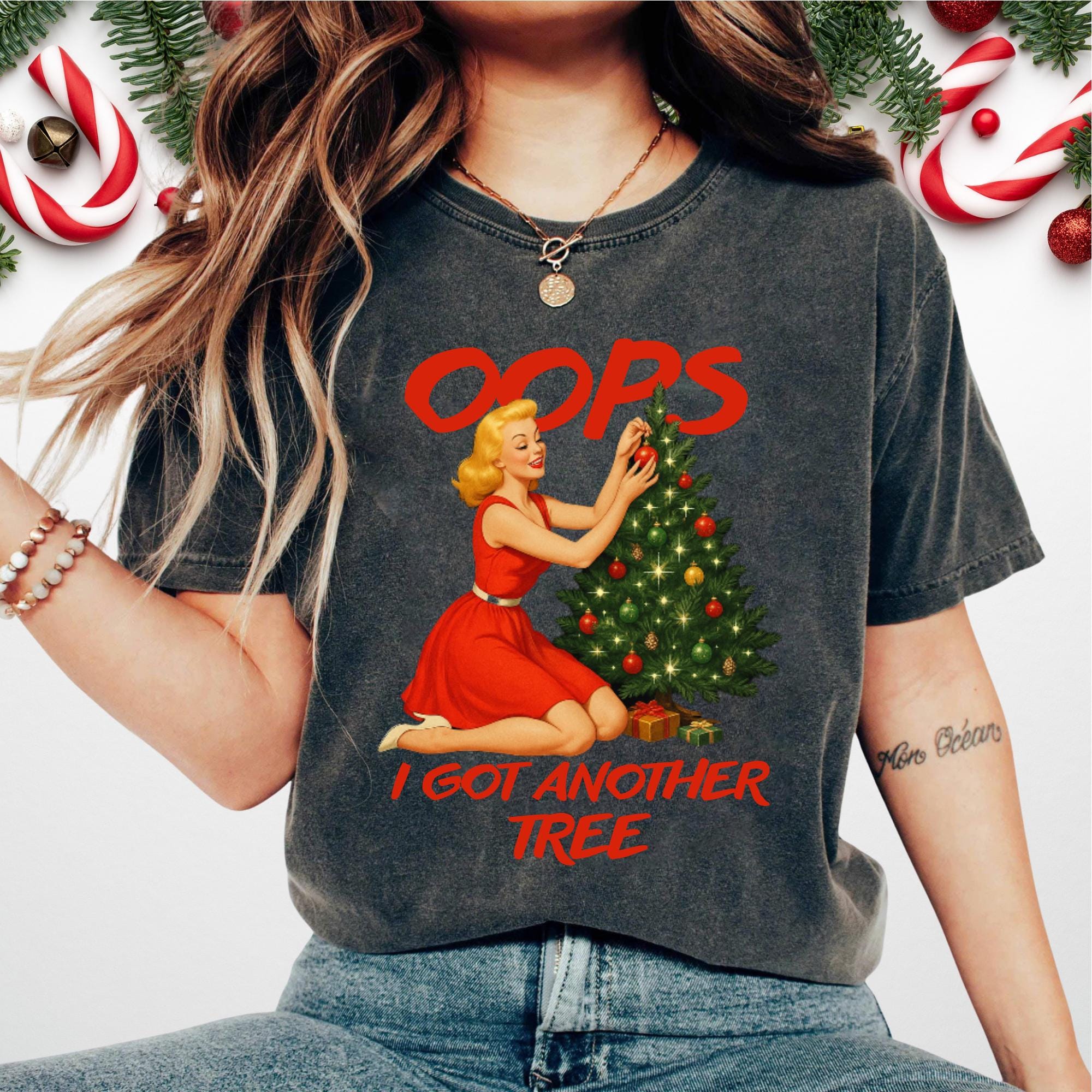 Oops I Got Another Tree T-Shirt - Funny Christmas Graphic Tee for Women