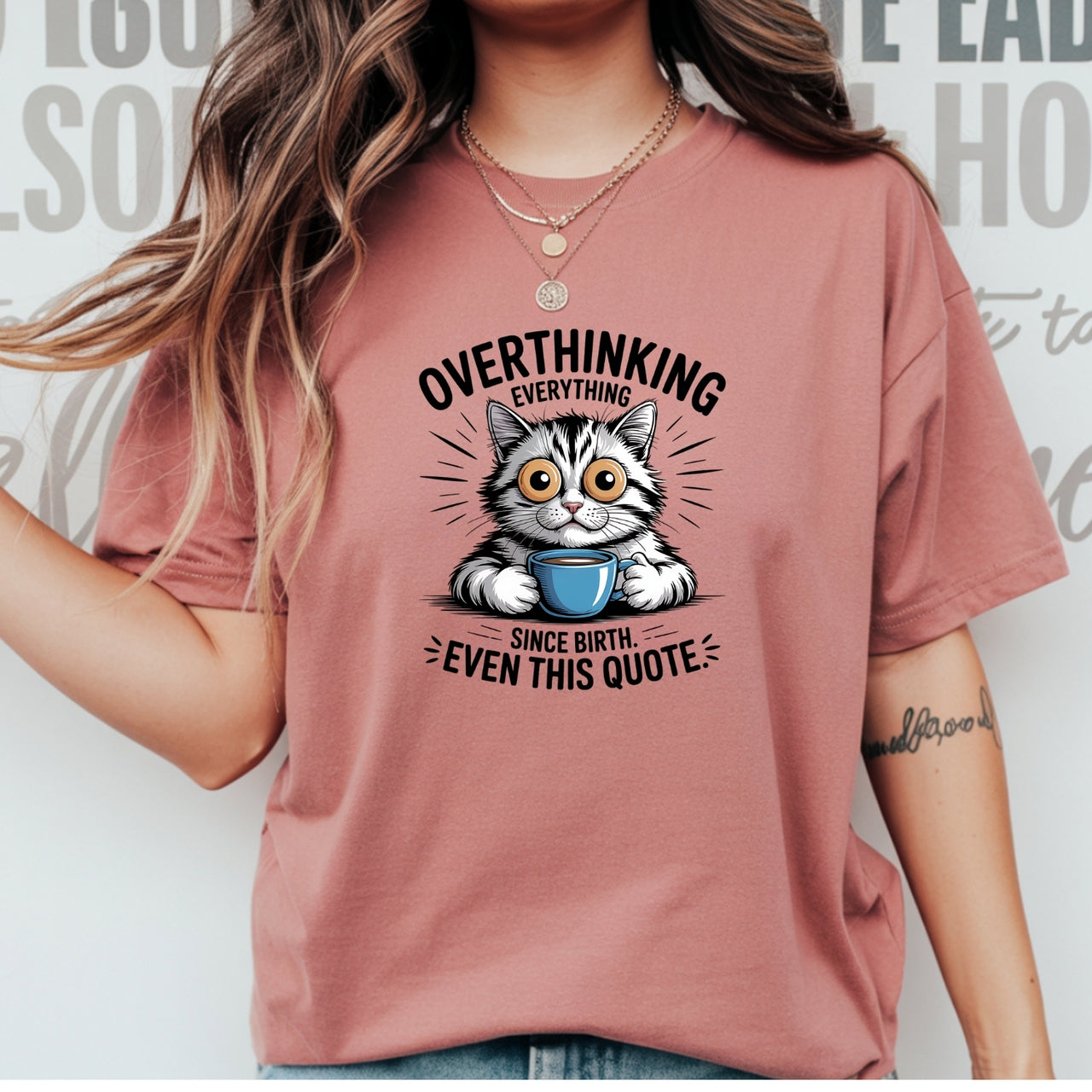 Overthinking Everything T-Shirt - Funny Cat Sarcastic Graphic Tee