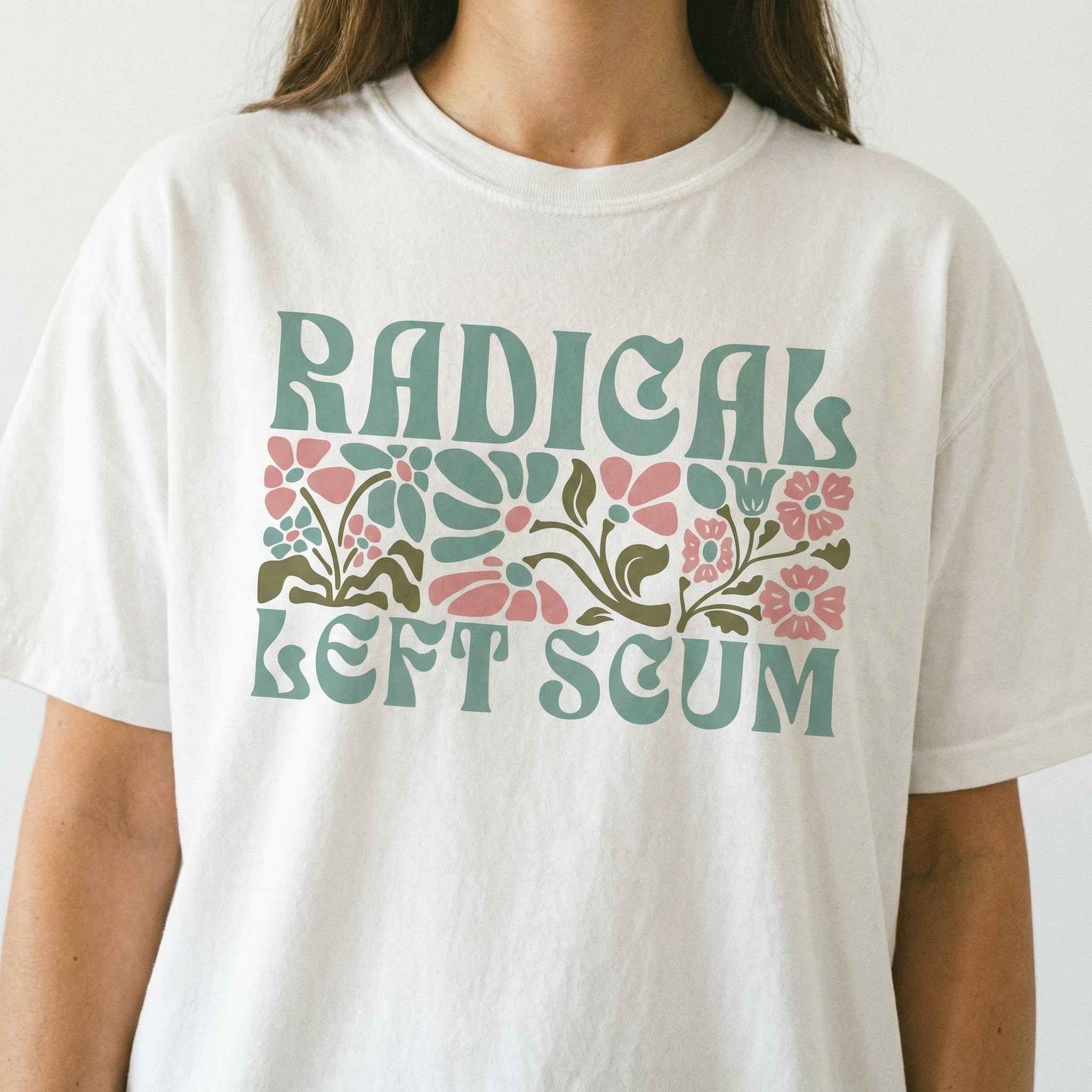 Radical Left Scum Graphic T-Shirt - Boho Floral Feminist Statement Tee