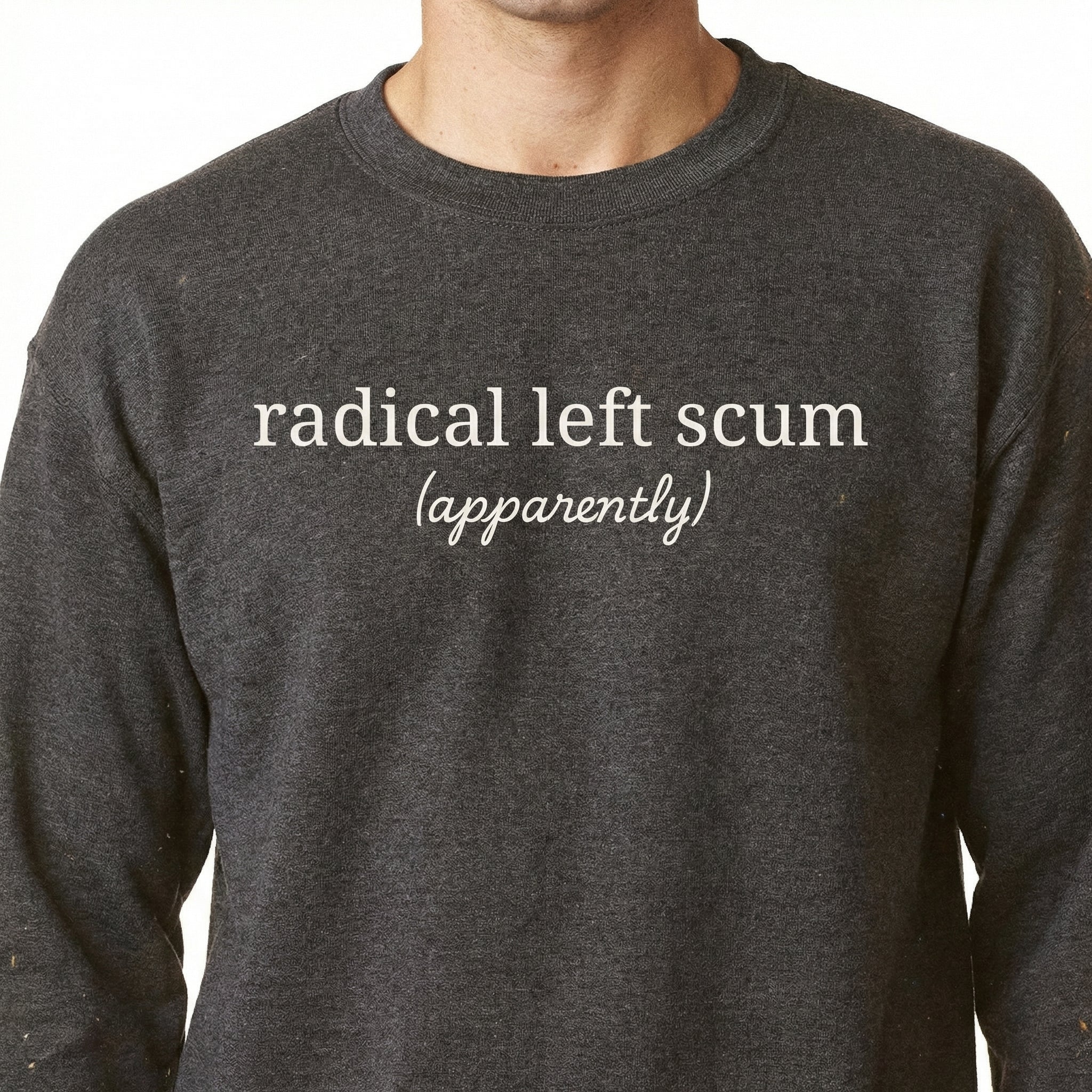 Radical Left Scum Graphic T-Shirt - Political Satire Humor Tee