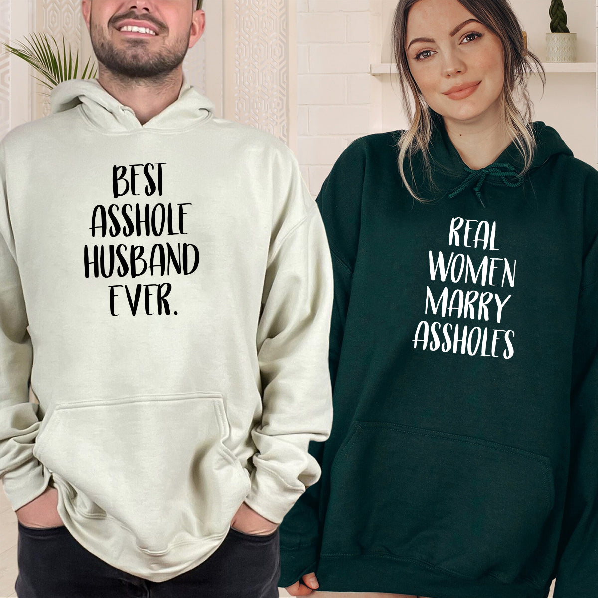 Real Women Marry Best Asshole Husband Ever Matching Hoodies For Couples