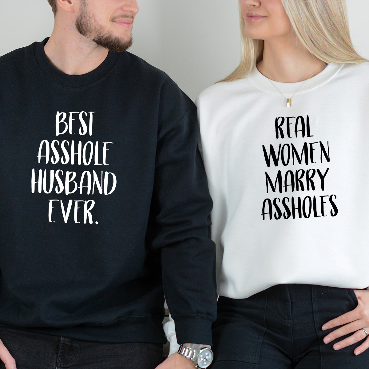 Real Women Marry Best Asshole Husband Ever Matching Hoodies For Couples