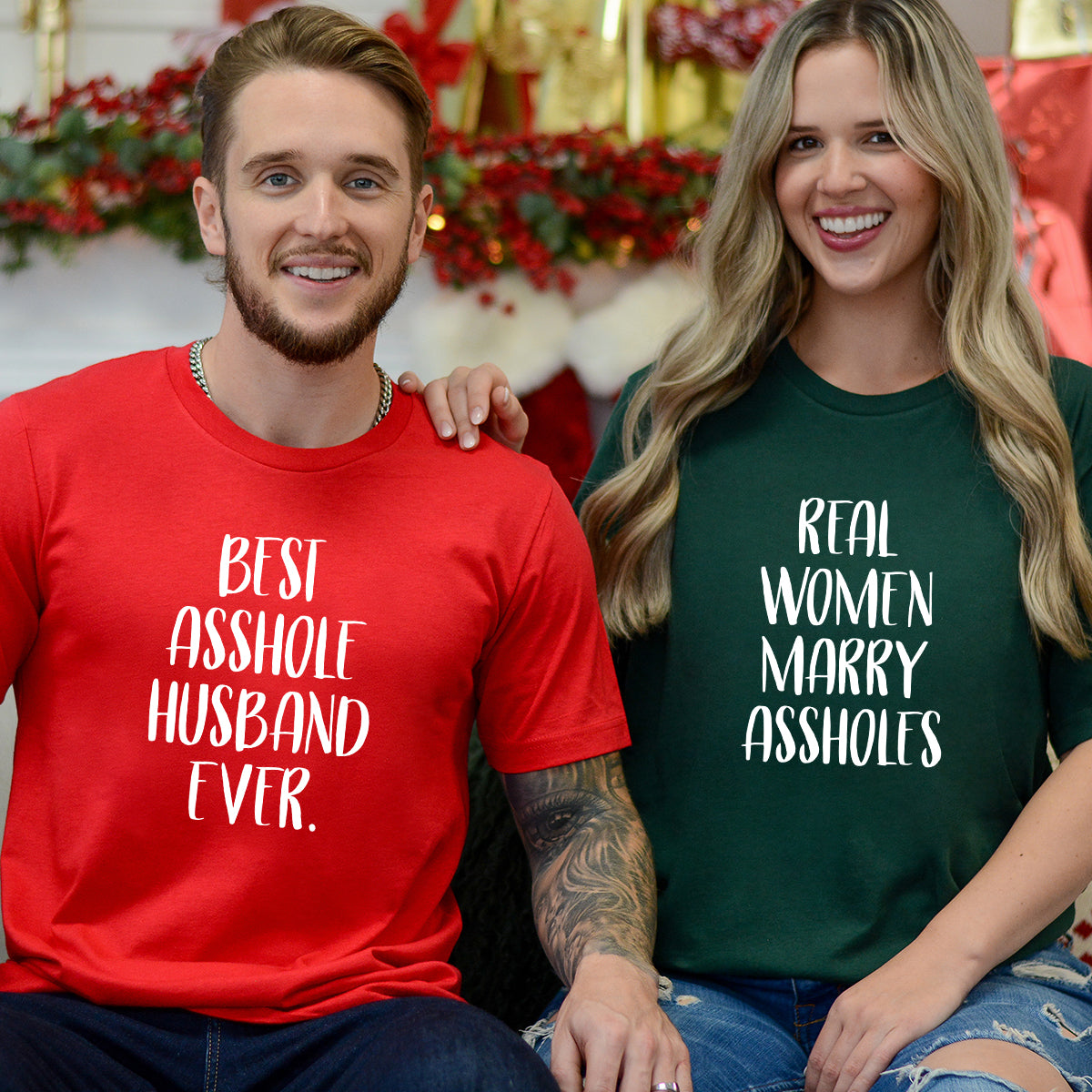 Real Women Marry Best Asshole Husband Ever Matching T-Shirts For Couples