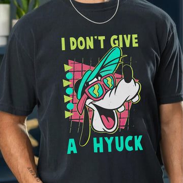 Disney Goofy Retro 90s Shirt – Funny I Don’t Give a Hyuck Tee, Goofy Movie Inspired Family Trip & Birthday Gift Shirt