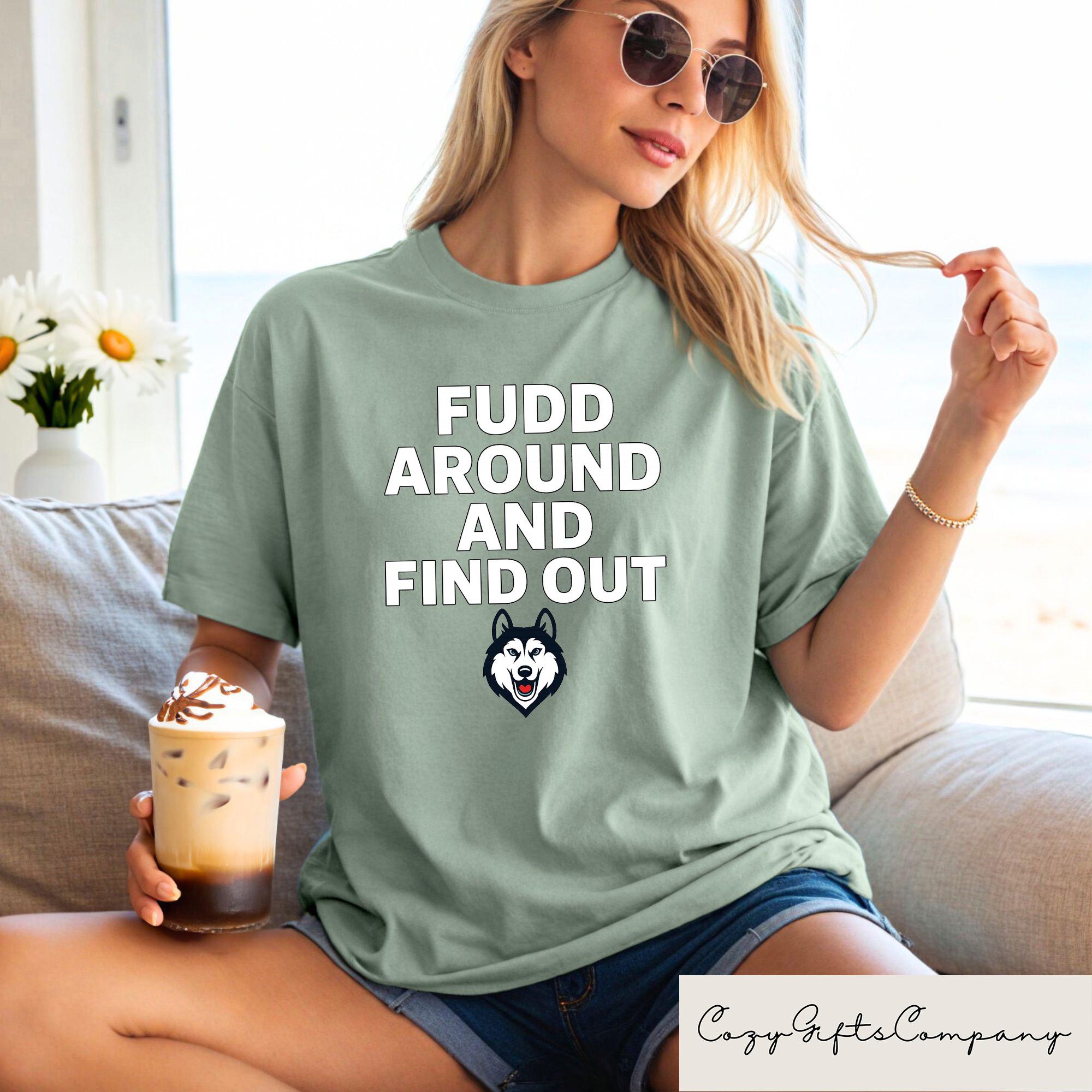 Retro Comfort Women’s Shirt – Fudd Around and Find Out T-Shirt, Sarcastic Adult Humor Sweatshirt