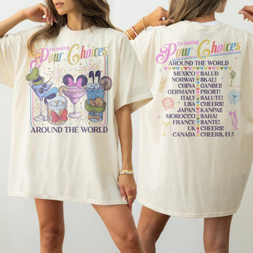 Retro I'm Making Pour Choices Around The World Shirt – Disney Epcot Drinking World Tour Tee