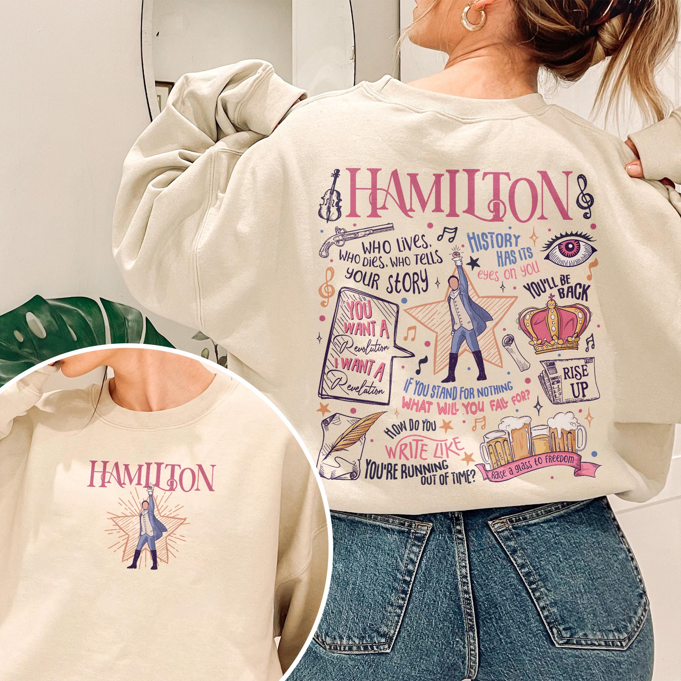 Revolutionary Hamilton Musical Quote Sweatshirt – American History Theater Fan Gift