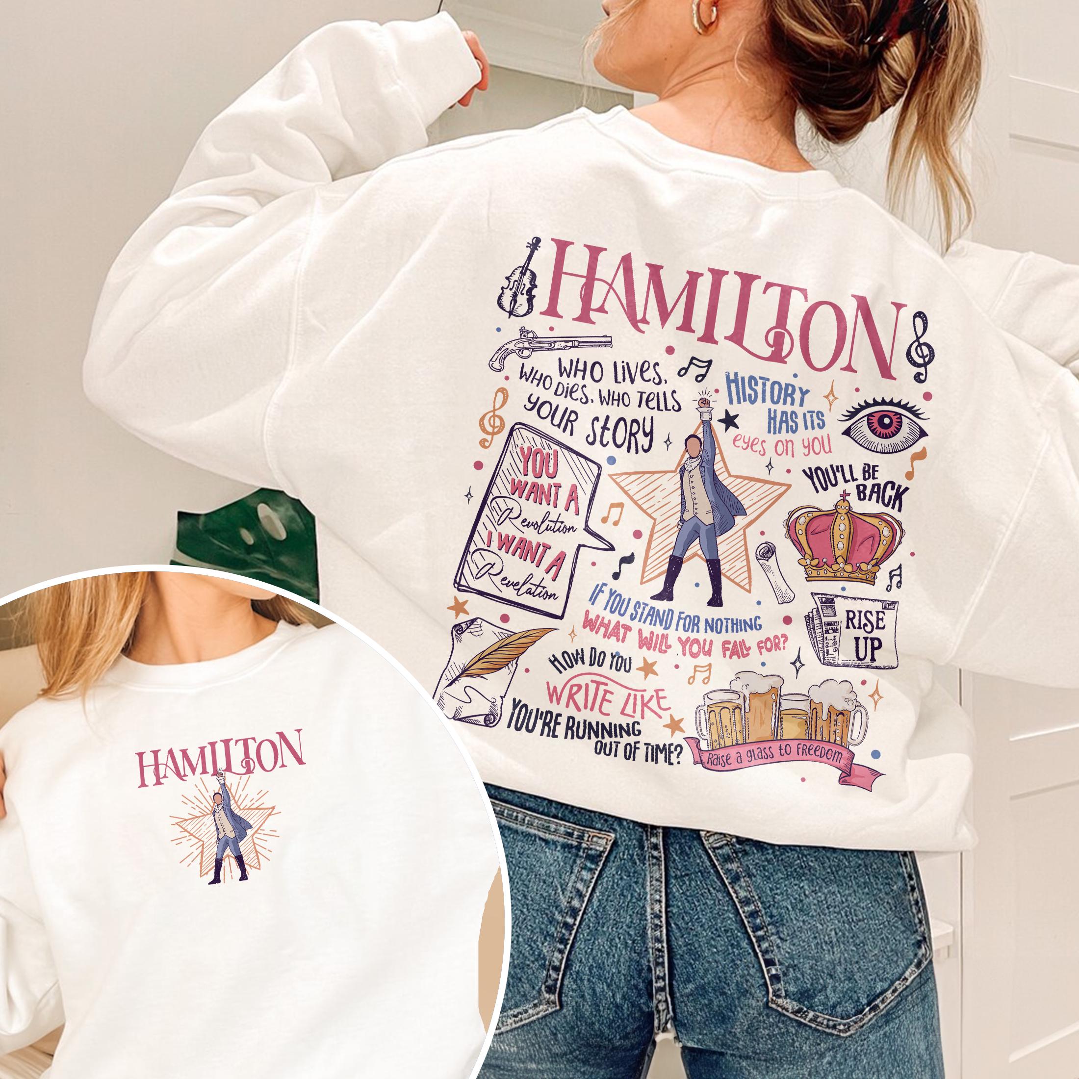 Revolutionary Hamilton Musical Quote Sweatshirt – American History Theater Fan Gift