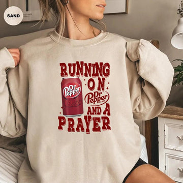 Running on Prayer & Dr Pepper Funny Graphic Sweatshirt – Soda Lover Gift
