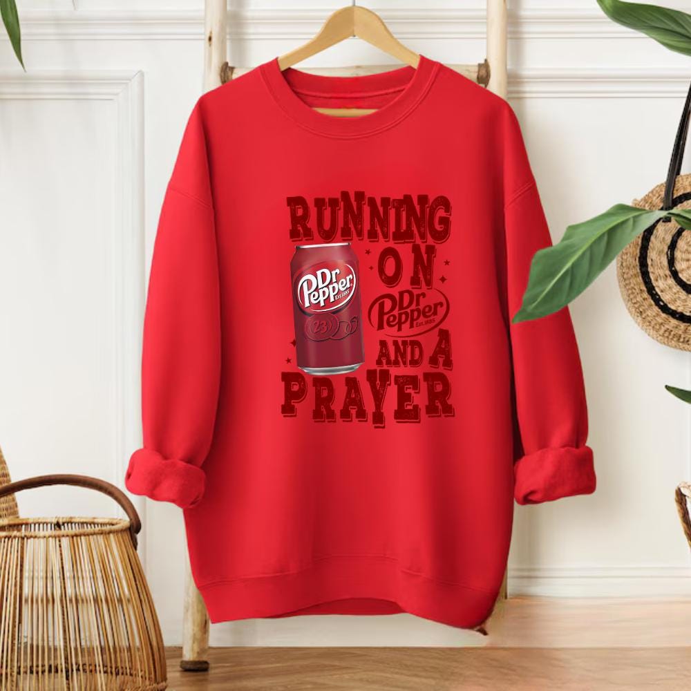 Running on Prayer & Dr Pepper Funny Graphic Sweatshirt – Soda Lover Gift