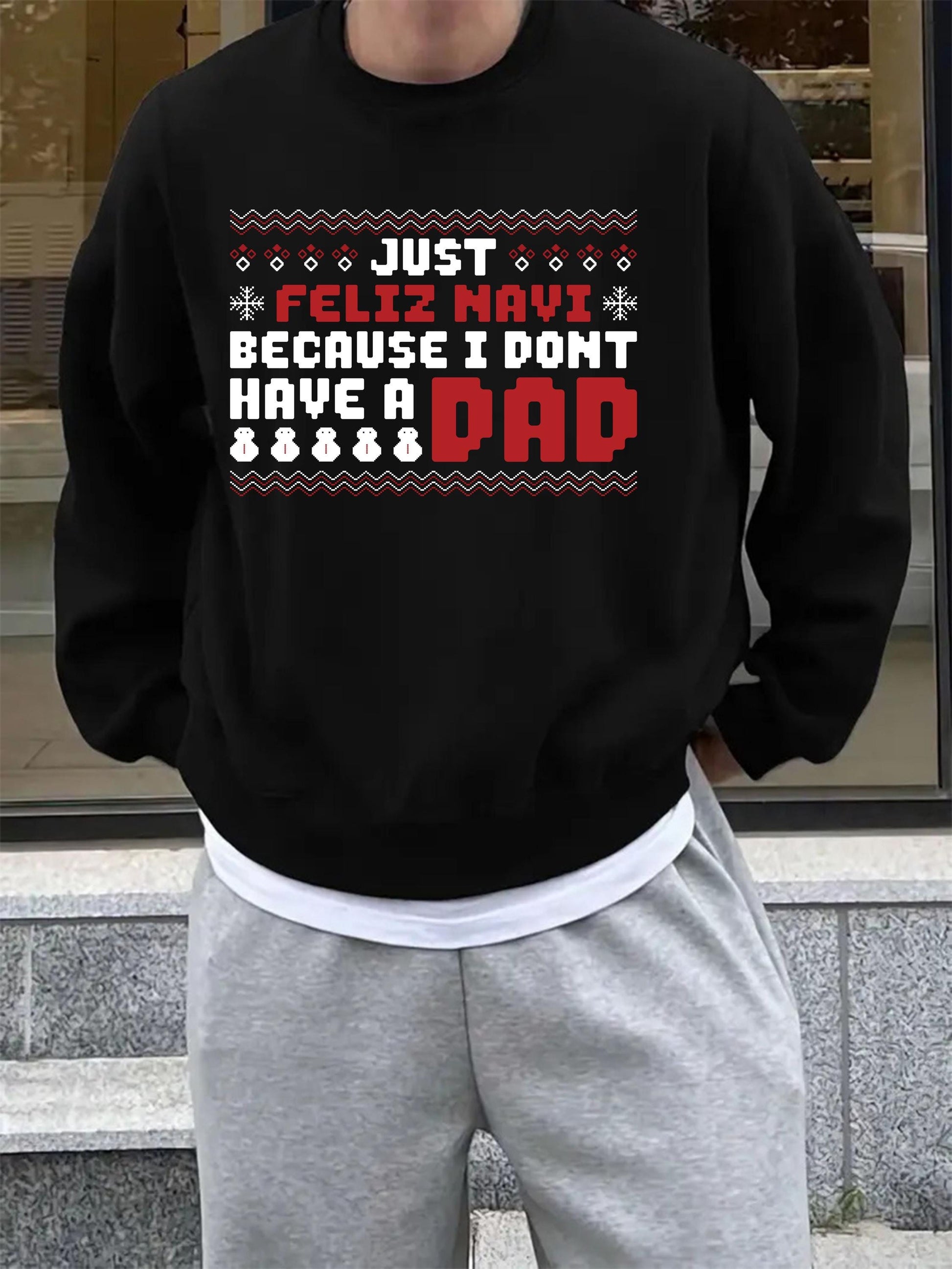 Funny Christmas Shirt – Just Feleez Navi Because I Don’t Have a Dad Santa Gift Tee