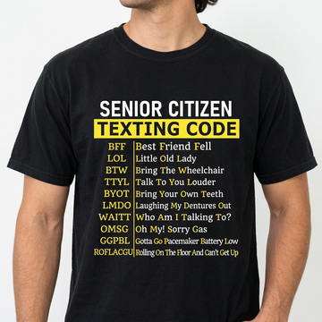 Senior Citizen Texting Code Funny T-Shirt – Grandparents Humor Gift Tee