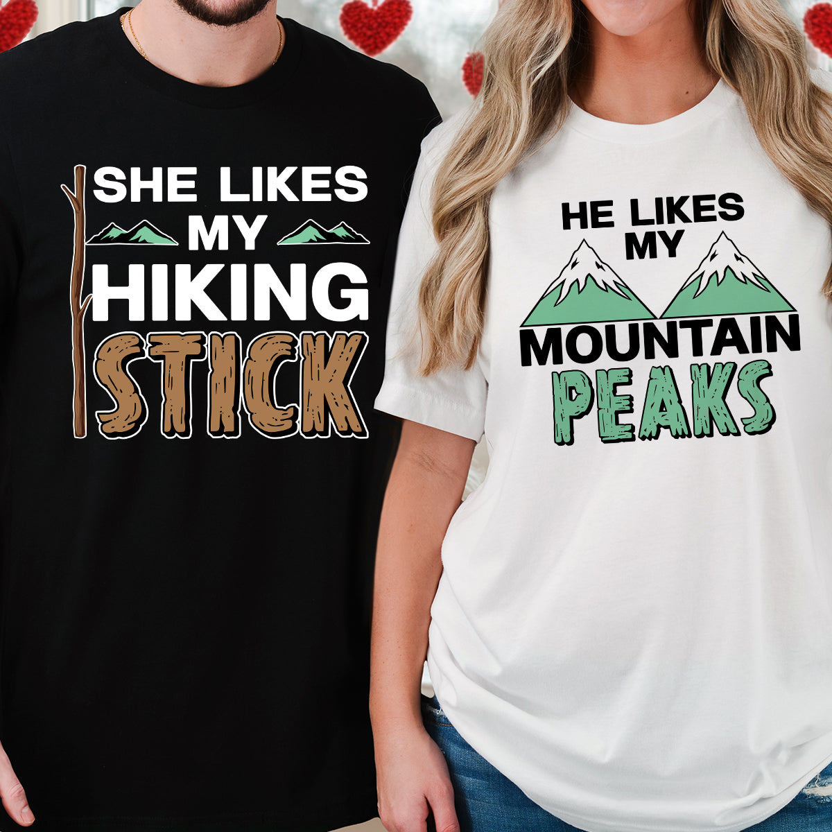 She Likes My Hiking Stick He Like My Peaks Matching T-Shirts For Couples