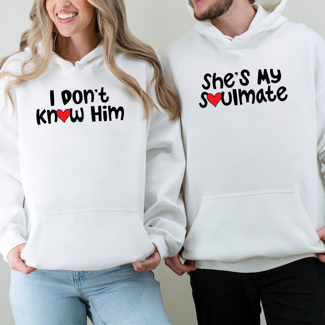 She's My Soulmate I Don't Know Him Matching Hoodies For Couples