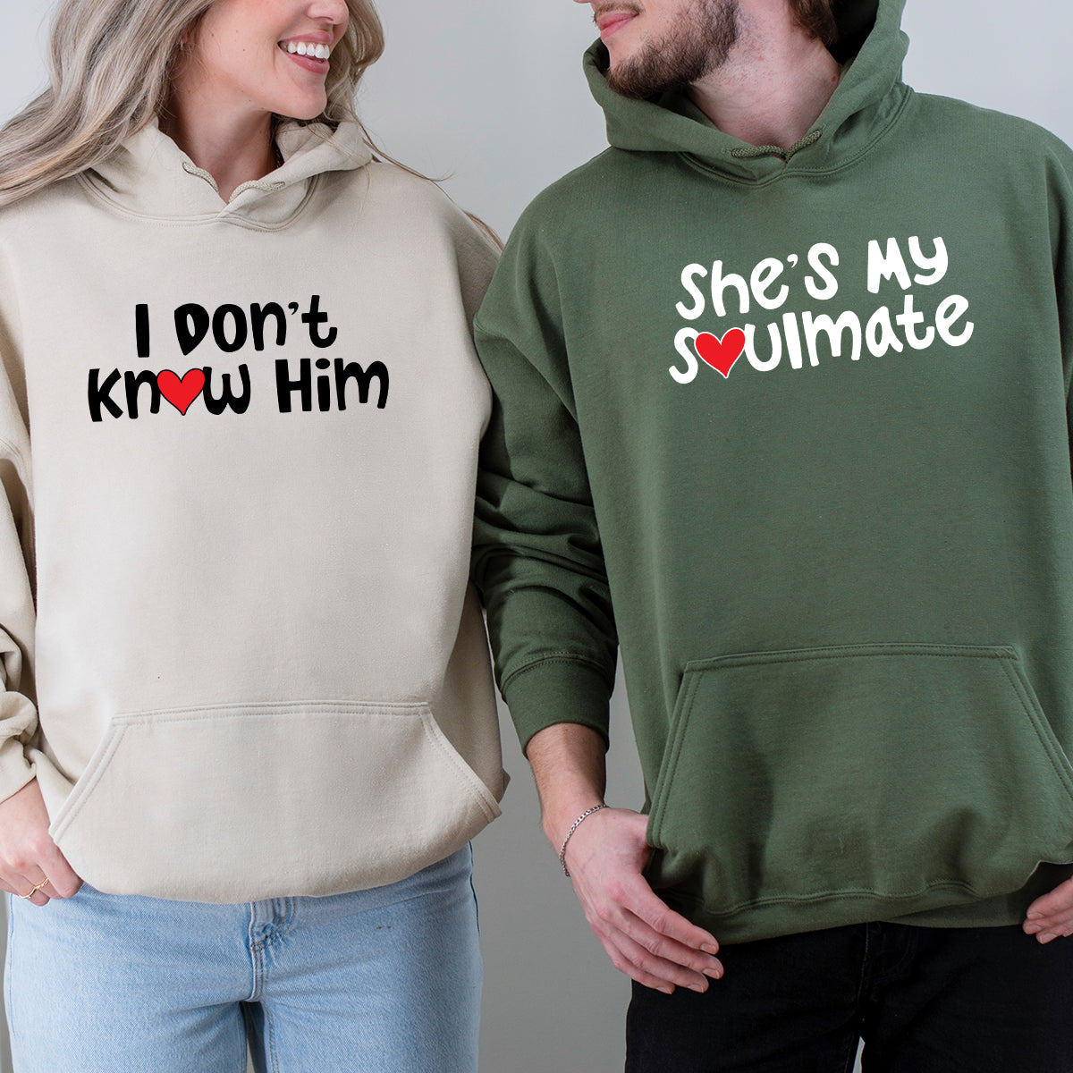 She's My Soulmate I Don't Know Him Matching Hoodies For Couples