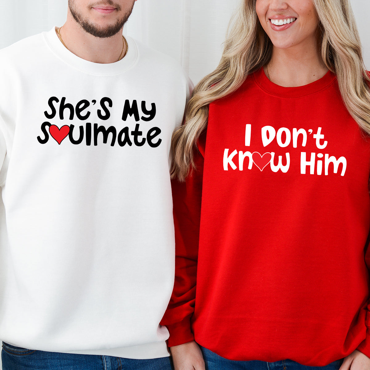 She's My Soulmate I Don't Know Him Matching Hoodies For Couples