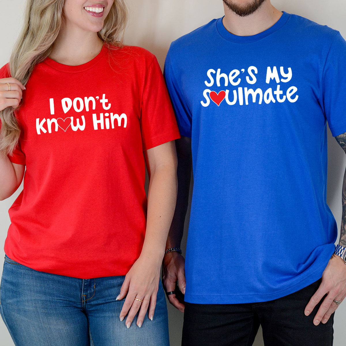 She's My Soulmate I Don't Know Him Matching T-Shirts For Couples