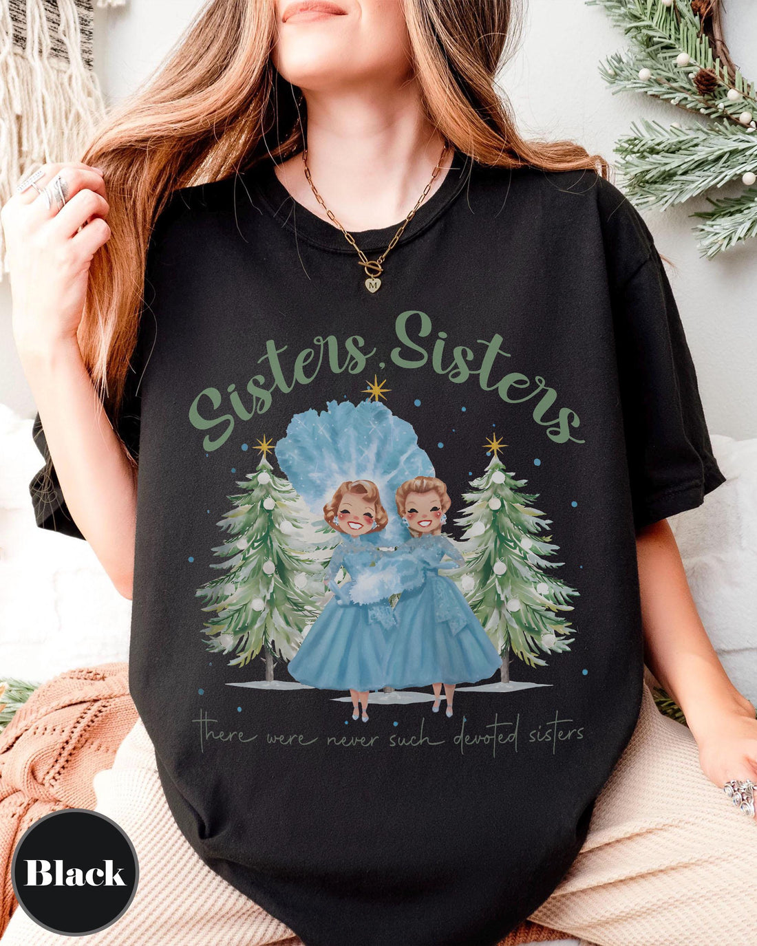 Sisters Sisters White Christmas T-Shirt – Retro Holiday Song Inspired Graphic Tee