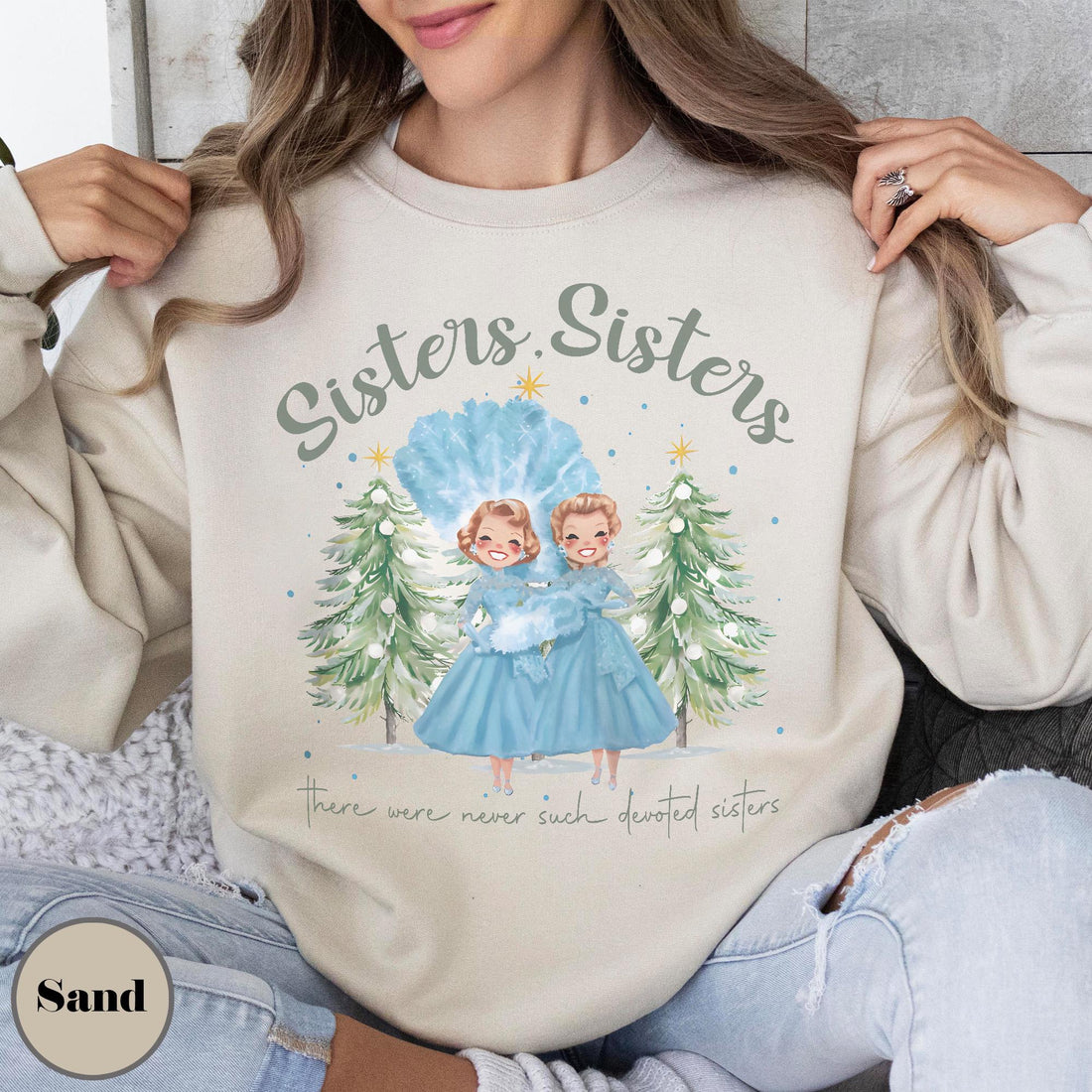 Sisters Sisters White Christmas Sweatshirt – Retro 90s Holiday Movie Inspired Pullover