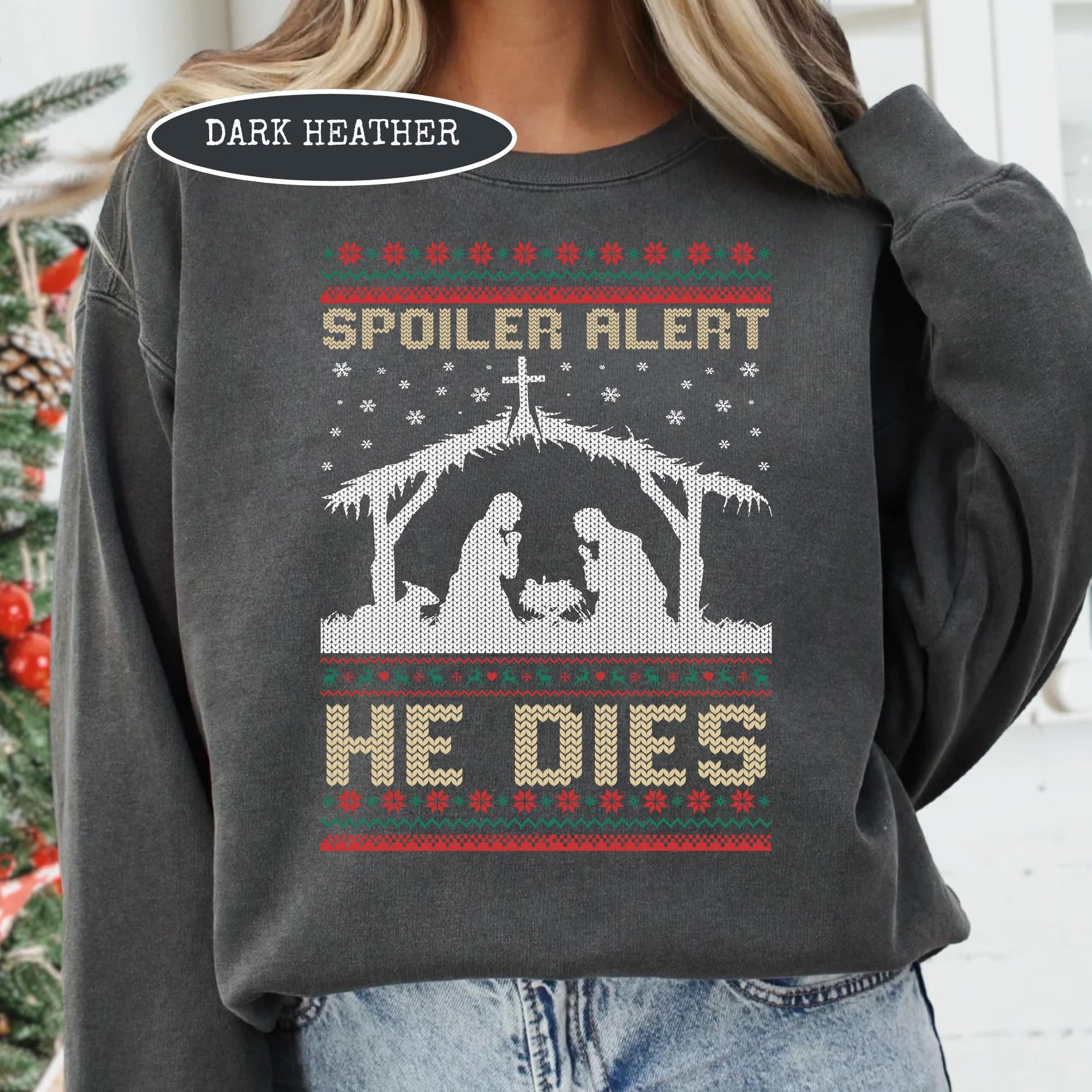 Spoiler Alert He Dies Christmas Hoodie – Funny Nativity Scene Dark Humor Holiday Shirt