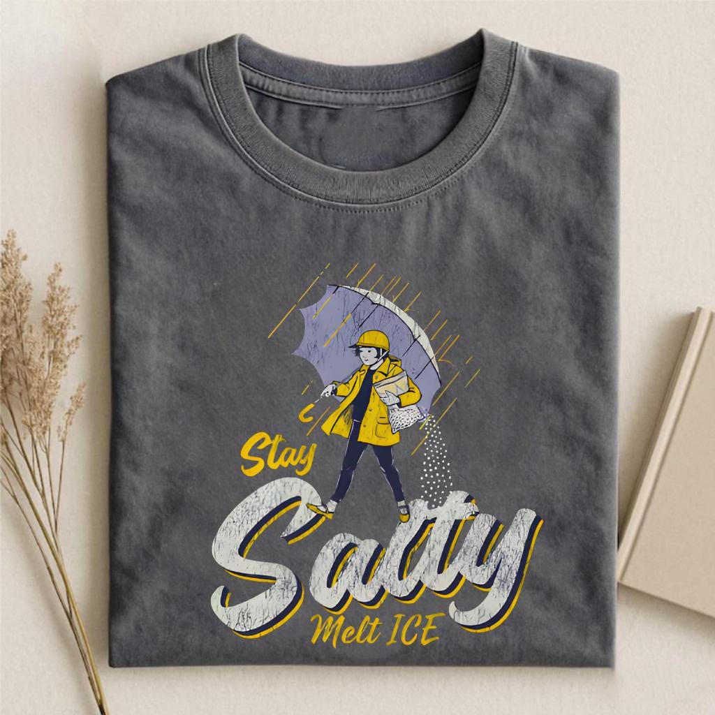 Stay Salty Protest & Immigration Rights Graphic T-Shirt – Subtle Activist Message
