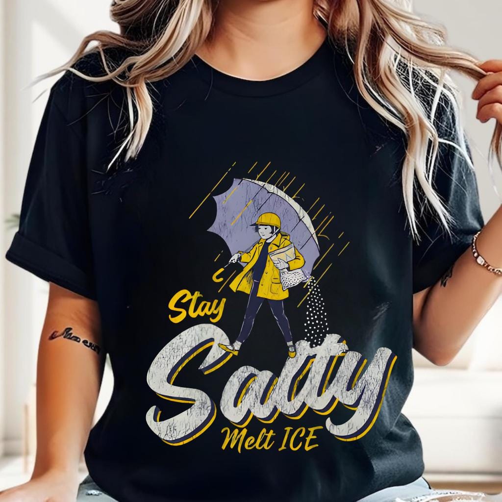 Stay Salty Protest & Immigration Rights Graphic T-Shirt – Subtle Activist Message