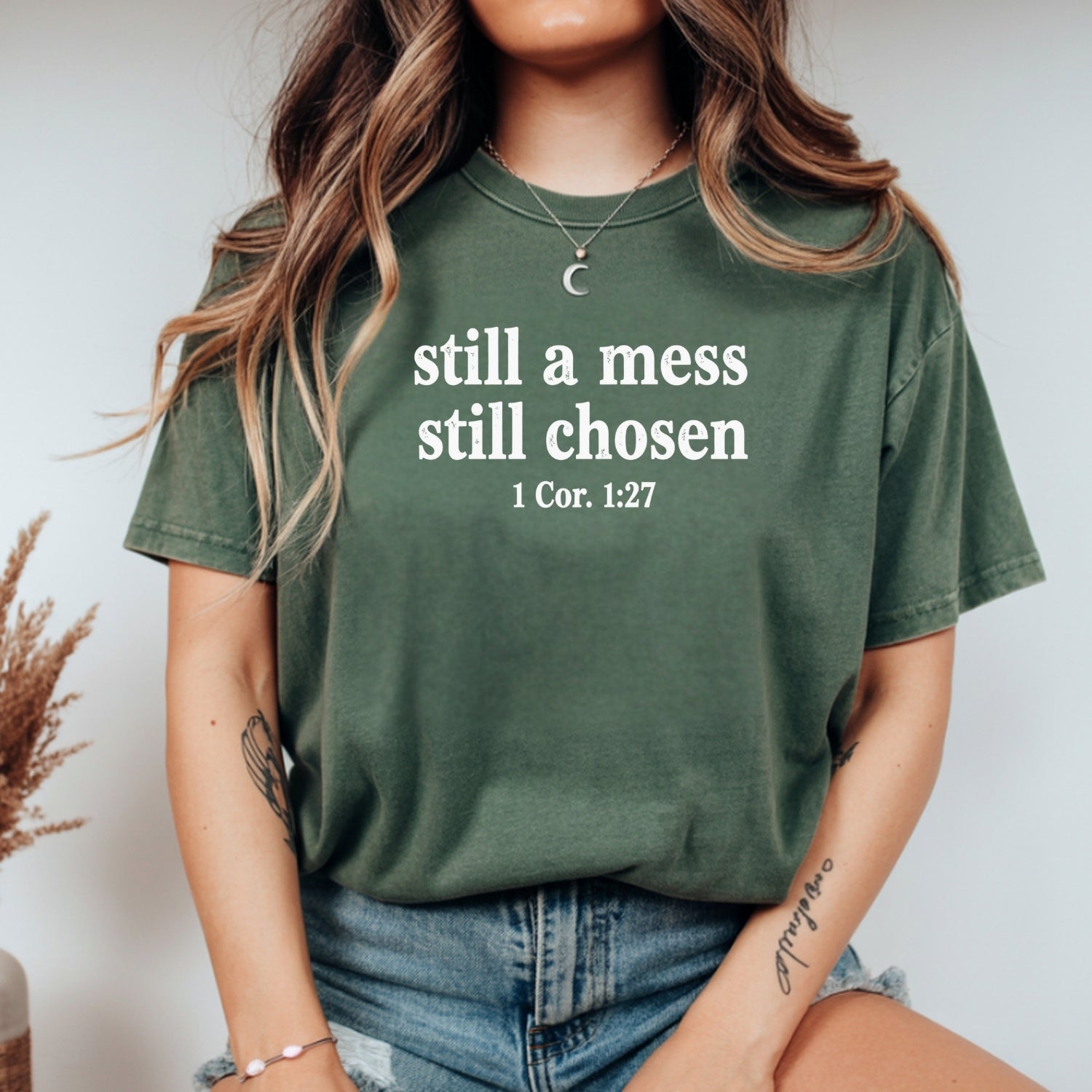 Still A Mess Still Chosen T-Shirt - Minimal Christian Faith Graphic Tee