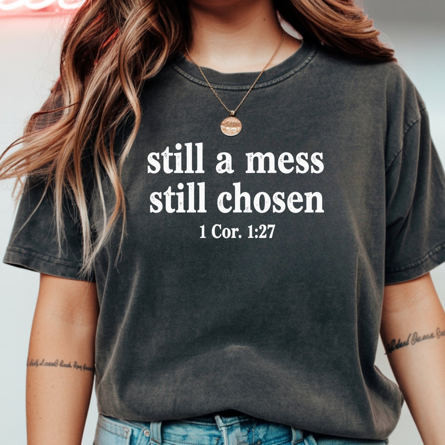Still A Mess Still Chosen T-Shirt - Minimal Christian Faith Graphic Tee