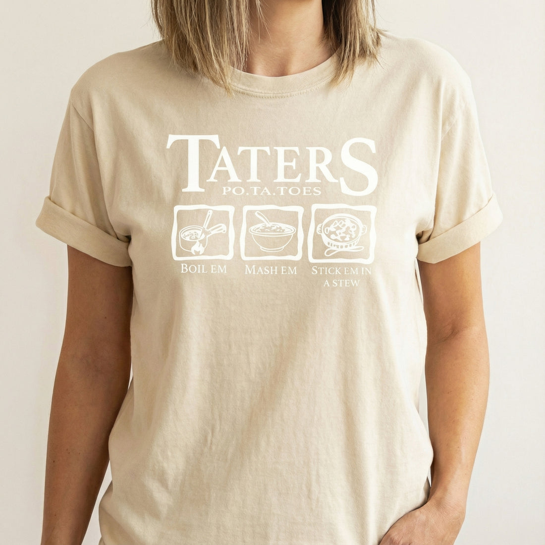 Taters Funny Graphic T-Shirt - Potato Quote Novelty Tee