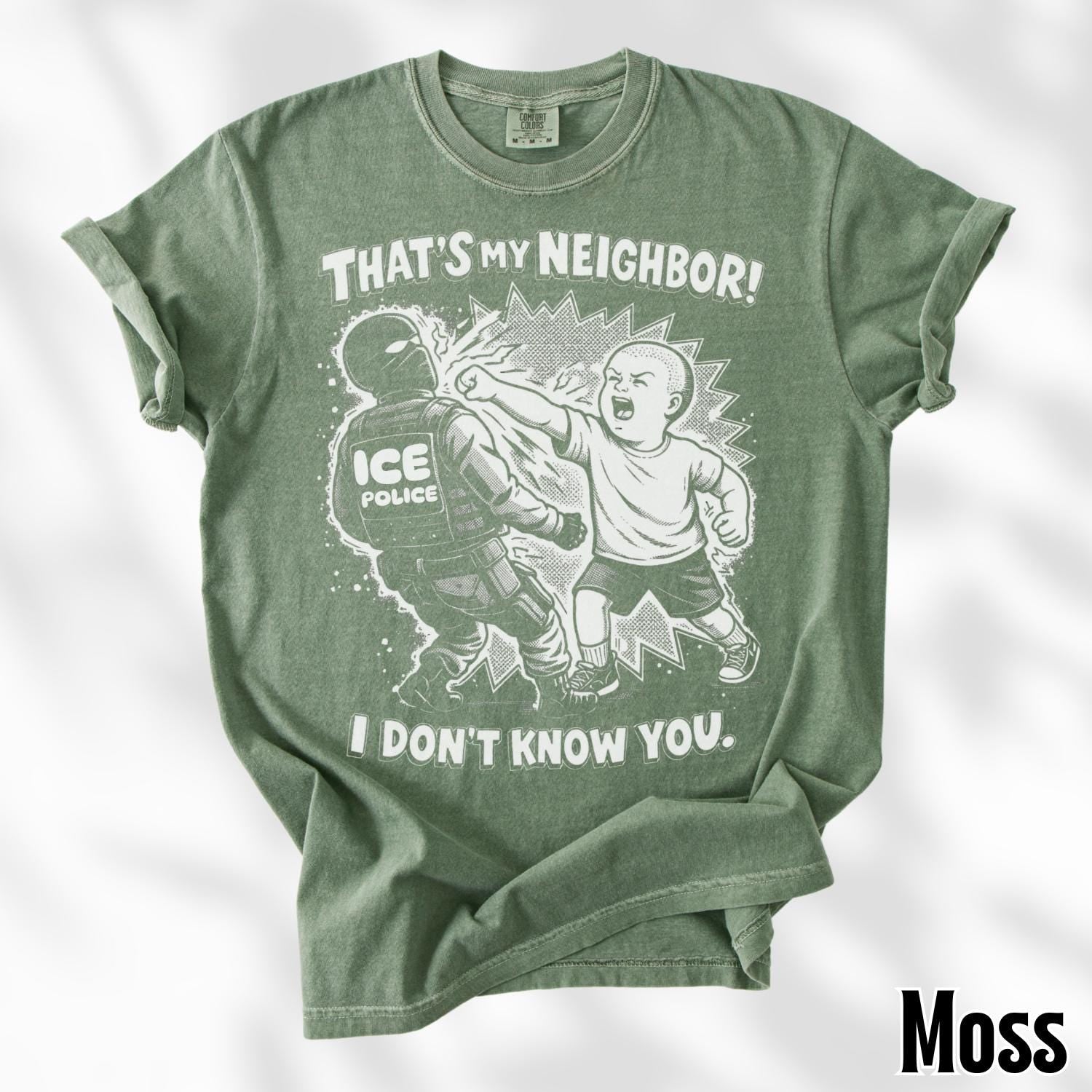 That’s My Neighbor Anti ICE Protest T-Shirt – Abolish ICE Activist Tee