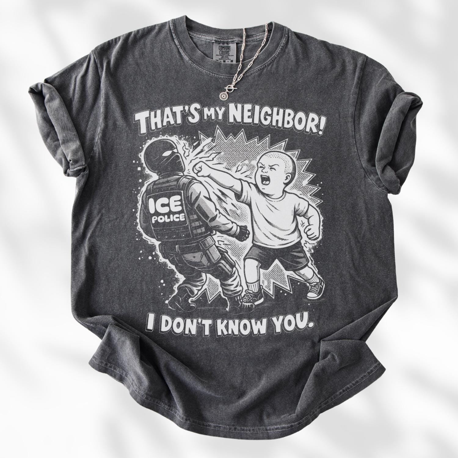 That’s My Neighbor Anti ICE Protest T-Shirt – Abolish ICE Activist Tee